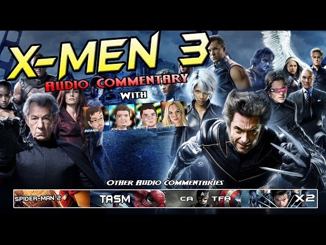 X-Men 3 The Last Stand Audio Commentary
