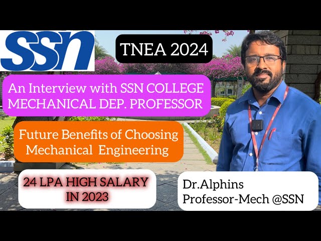 SSN-ல Mechanical Engineering எப்படி இருக்கும்?An Interview with Professor Dr.Alphins of SSN College