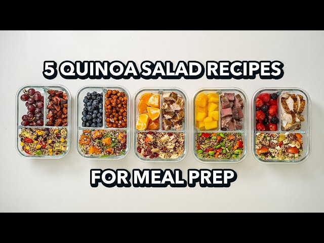 5 Quinoa Salad Recipes for Meal Prep