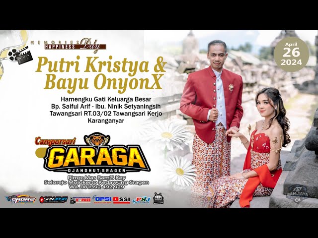 Live Pernikahan PUTRI KRISTYA & BAYU ONYONK - GARAGA Djandut || CADAZ AUDIO - Tawangrejo 26/04/2024