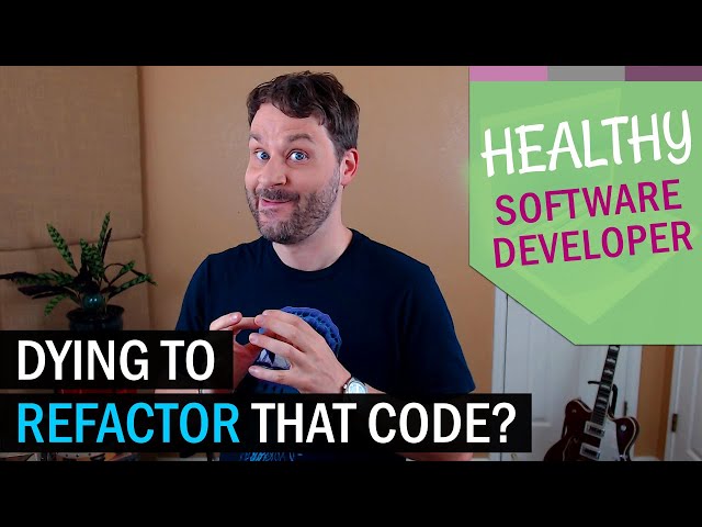 Are You Refactoring Code For The Right Reasons?