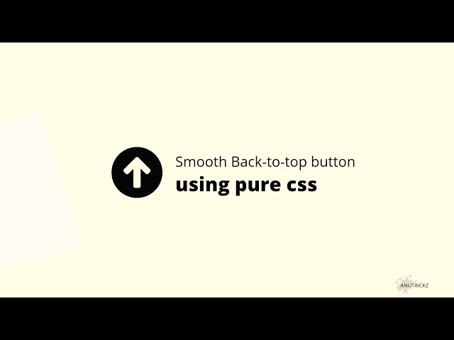 How to Make an Animated Smooth Back-to-Top Button Using Only CSS