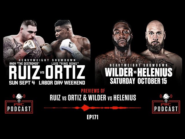 Ruiz-Ortiz, Wilder-Helenius & The State of the Heavyweights | The PBC Podcast
