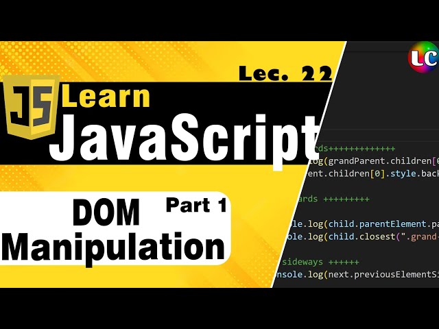 Javascript DOM (Text & Styles) Manipulation | Lecture 22 | Learn Coding