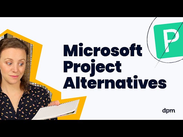 7 Top Microsoft Project Alternatives Reviewed