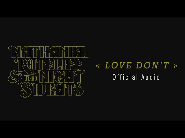 Nathaniel Rateliff & The Night Sweats - "Love Don't" (Official Audio)