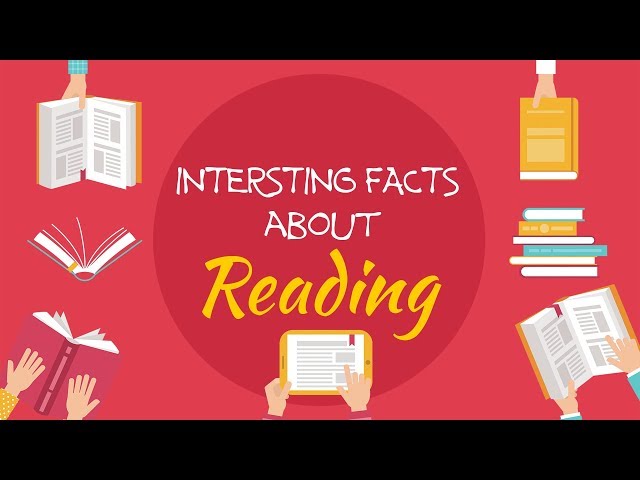 Interesting Facts About Reading