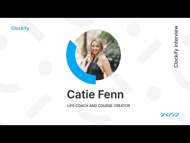 How to reconsider your habits & time tracking with Catie Fenn | Clockify | EP 08
