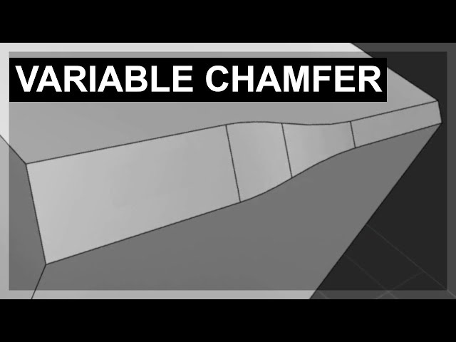 Variable Chamfers in Plasticity