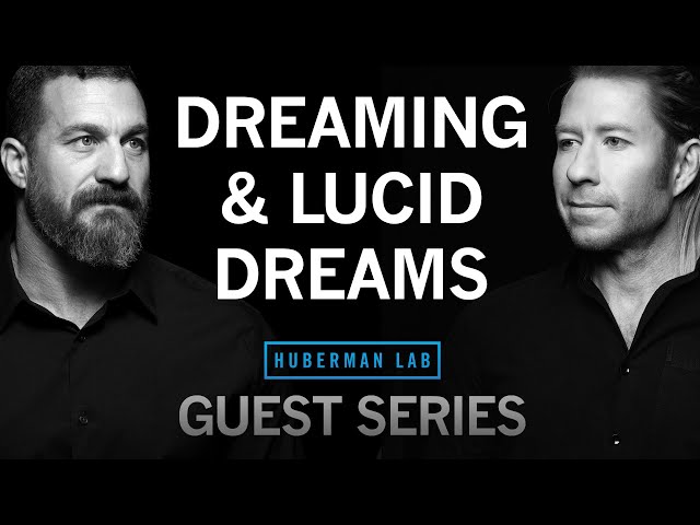 Dr. Matt Walker: The Science of Dreams, Nightmares & Lucid Dreaming | Huberman Lab Guest Series