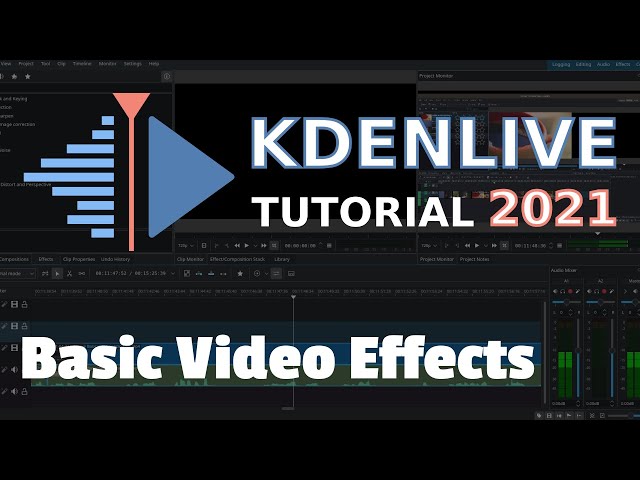Basic Video Effects - 2021 Kdenlive Tutorial