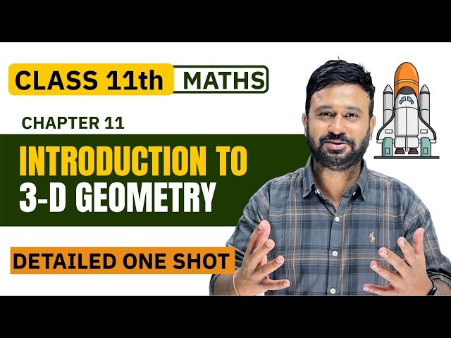 Class 11 Maths | Ch 11 3D Geometry Detailed One Shot