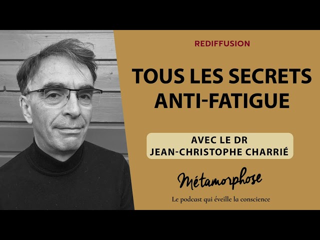 {REDIFF} Best-Of - Santé au naturel - Dr Jean-Christophe Charrié : Tous les secrets anti-fatigue