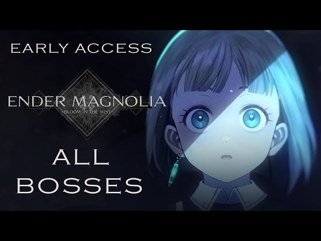 ENDER MAGNOLIA: Bloom In The Mist: ALL BOSSES [Early Access]