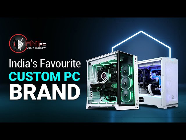 India's Favourite Custom PC Brand| ANT PC