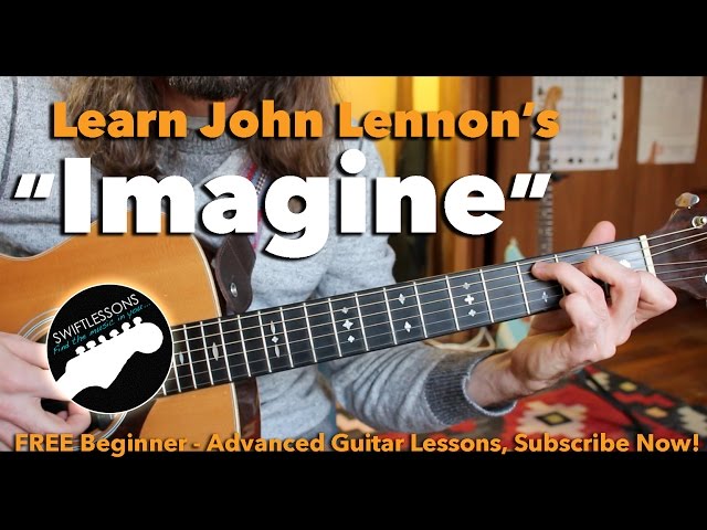 Beginner Guitar Lesson "Imagine" By John Lennon - Made Easy!