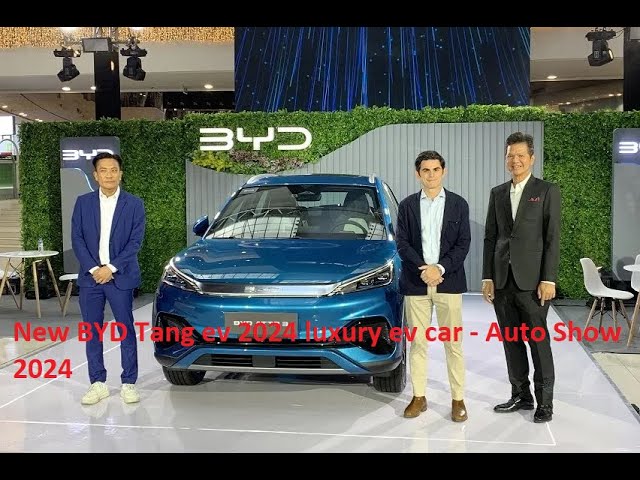 New BYD Tang ev 2024 luxury ev car   Auto Show 2024