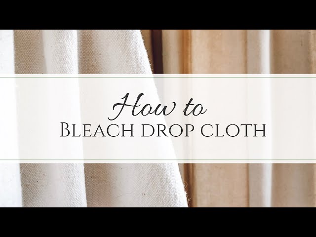 How to Bleach Drop Cloth