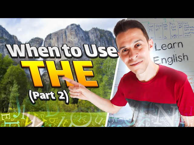 Everything You Need to Know about "THE" - Part 2