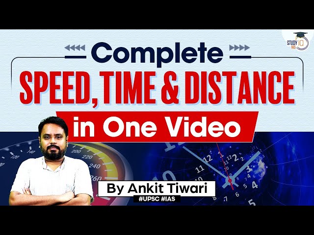 Complete Speed, Time & Distance Marathon | UPSC CSAT | StudyIQ IAS