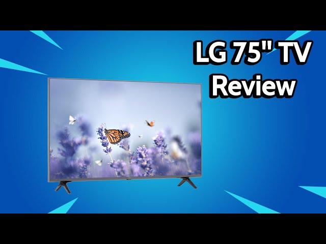 75" 4K TV At An Amazing Value! - LG UQ7590PUB Review