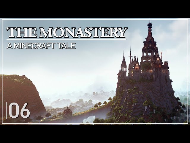 The Monastery - A Minecraft Tale #06