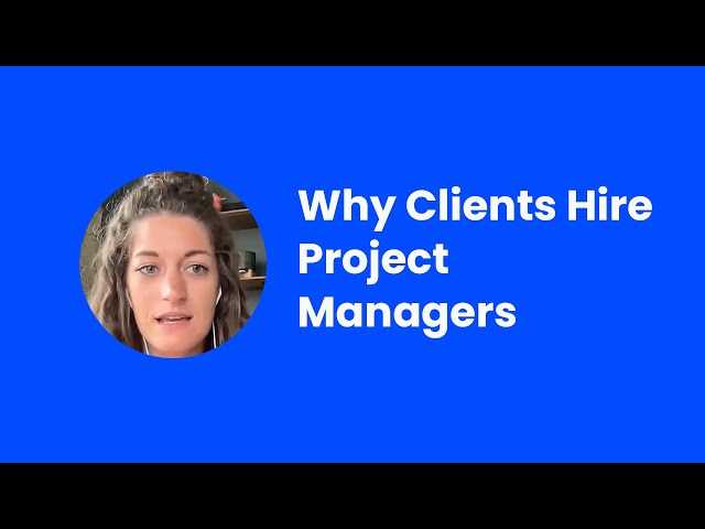 Why Clients Hire Project Managers - Pam Butkowski