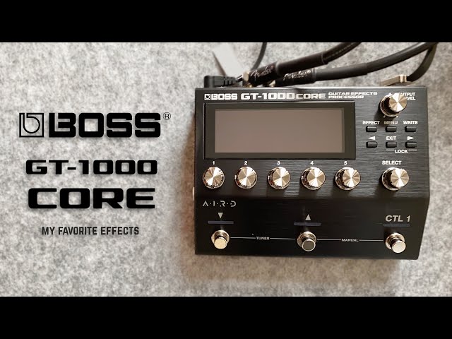 Boss GT-1000CORE - My Favorite Effects
