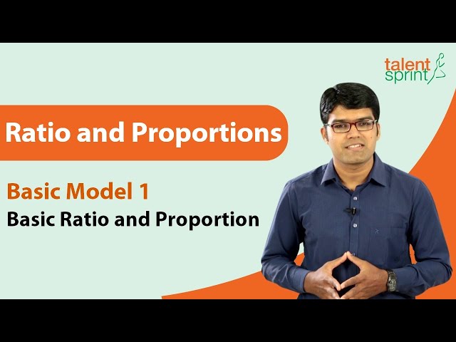 Ratio and Proportions | Basic Model 1 - Basic Ratio and Proportion | TalentSprint Aptitude Prep