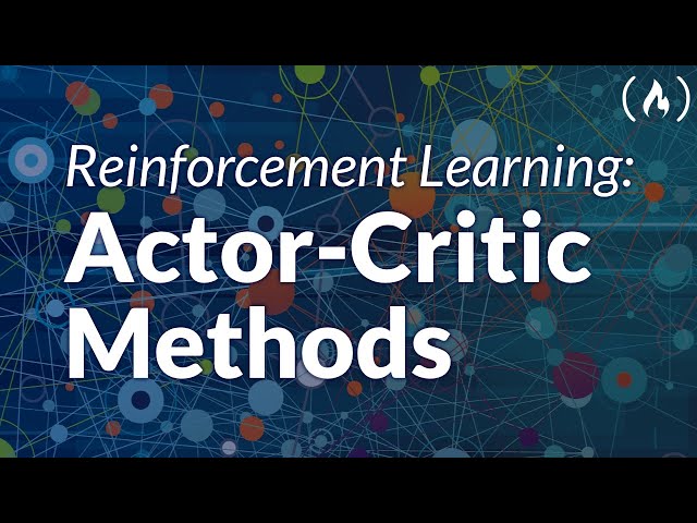 Reinforcement Learning Course: Intro to Advanced Actor Critic Methods