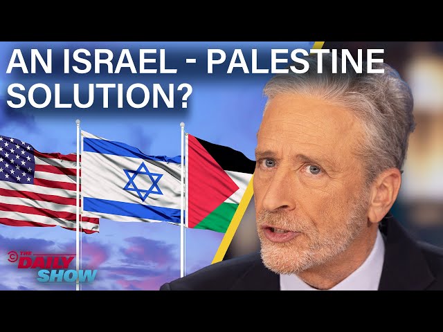 Jon Stewart on Israel - Palestine | The Daily Show