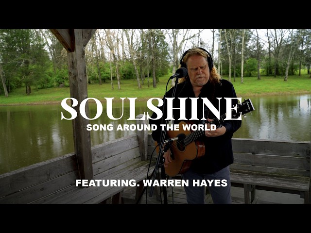 Soulshine | Warren Haynes | Song Around The World | Playing For Change