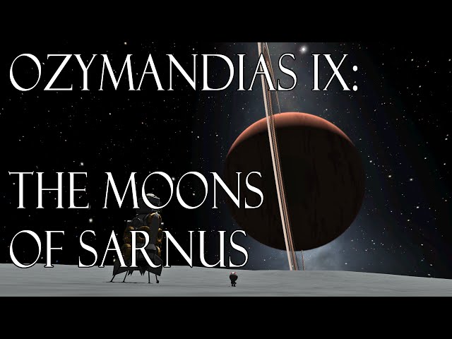 Ozymandias IX - Conquering the moons of Sarnus - Kerbal Space Program