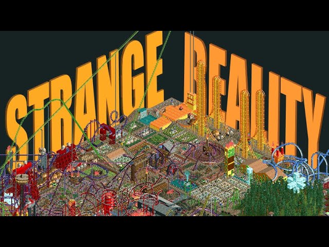 The Strange Reality of Roller Coaster Tycoon