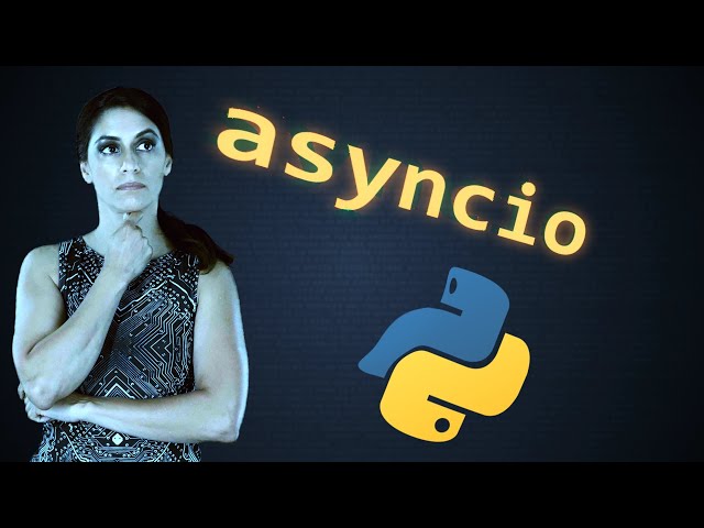 AsyncIO, await, and async - Concurrency in Python