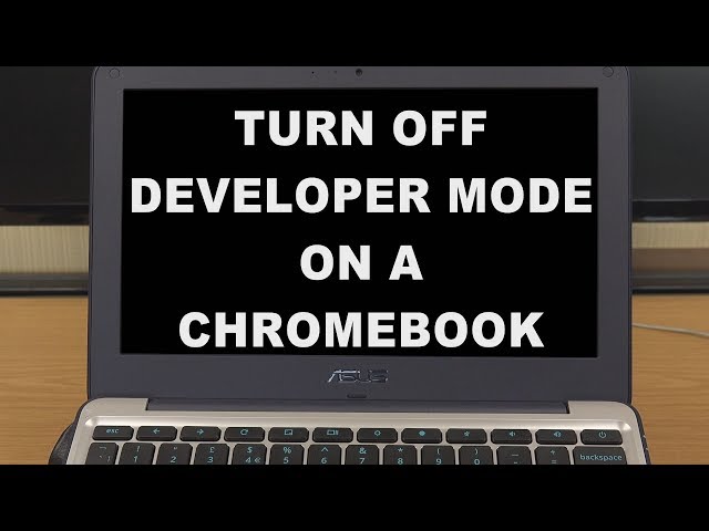 How To Turn Off Developer Mode On A Chromebook