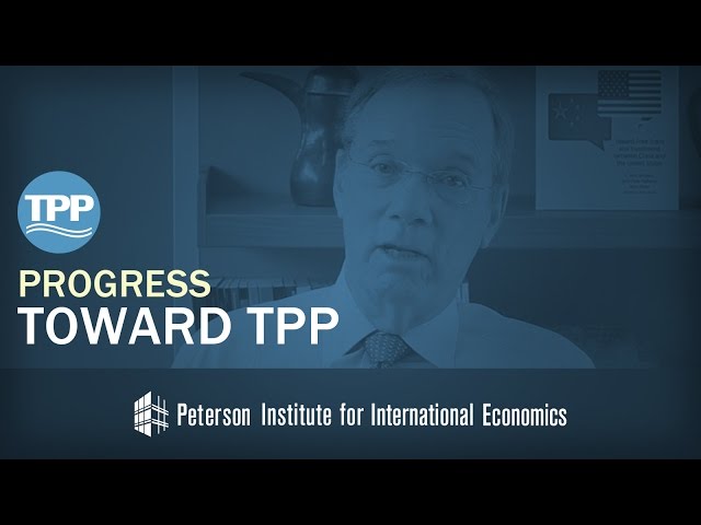 Progress Toward TPP Comments by C. Fred Bergsten