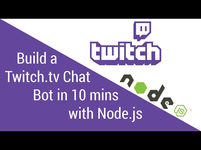 Build a Twitch.tv Chat Bot in 10 Minutes with Node.js - Tutorial