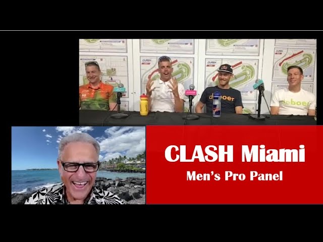 CLASH Miami Pre-Race: Men's Pro Panel