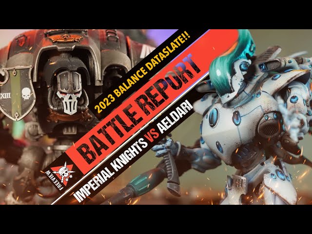 *BALANCE UPDATE* Aeldari vs Imperial Knights | Warhammer 40K Battle Report