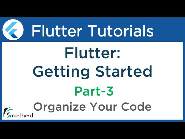 Flutter Tutorial for Beginners with Dart: Organize your Dart code in the Flutter App PART-3 #1.5