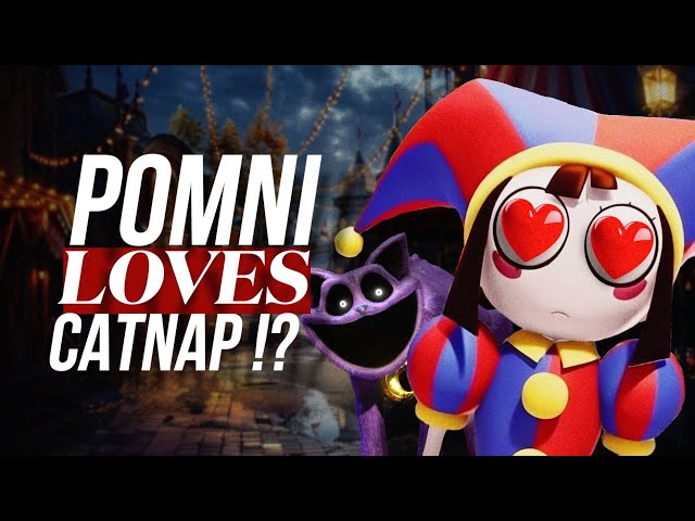 POMNI Falls in Love with CATNAP ! SAD Story ! The Amazing Digital Circus & Poppy Playtime