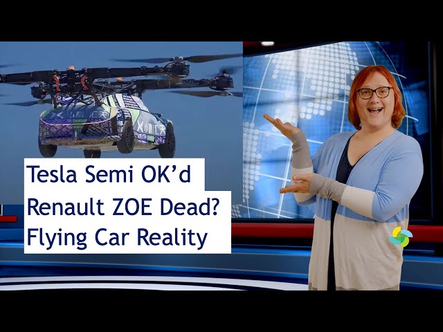 ecoTEC 248: Tesla Semi OK, Renault Zoe Retirement, Flying Car Reality!