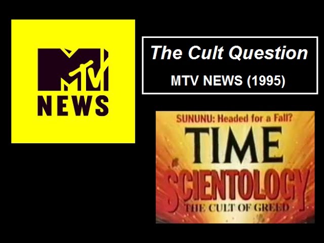 MTV takes an early look at Cults including Scientology 2 of 2