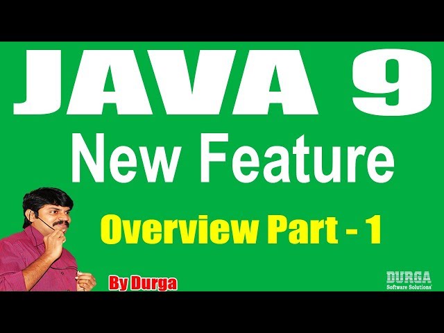 Java 9 New  Features || Session -1 || Overview Part - 1 by Durgasir
