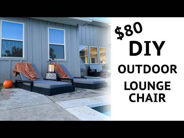 DIY Outdoor Lounge Chair for under $80