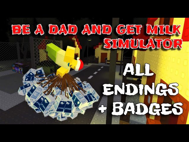 Roblox - Be a dad and get milk simulator - ALL Endings
