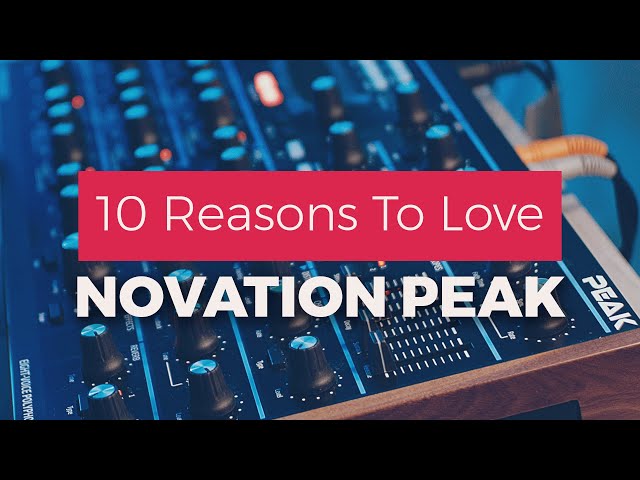 10 Reasons to Love Novation Peak 👏