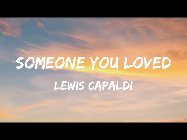 Lewis Capaldi - Someone You Loved (Lyrics) - David Kushner, Morgan Wallen, Dj Khaled, Lil Baby, Futu
