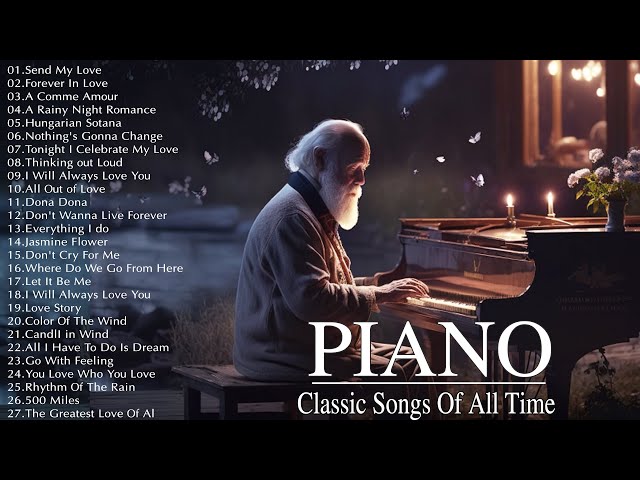 The Best  Relaxing Piano Classical Love Songs Of All Time - 50 Most Famous Pieces of Classical Music